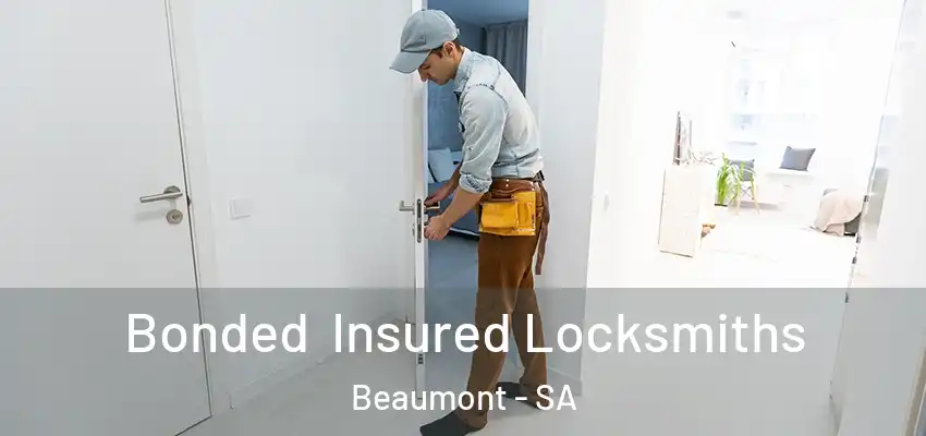 Bonded Insured Locksmiths Beaumont - SA