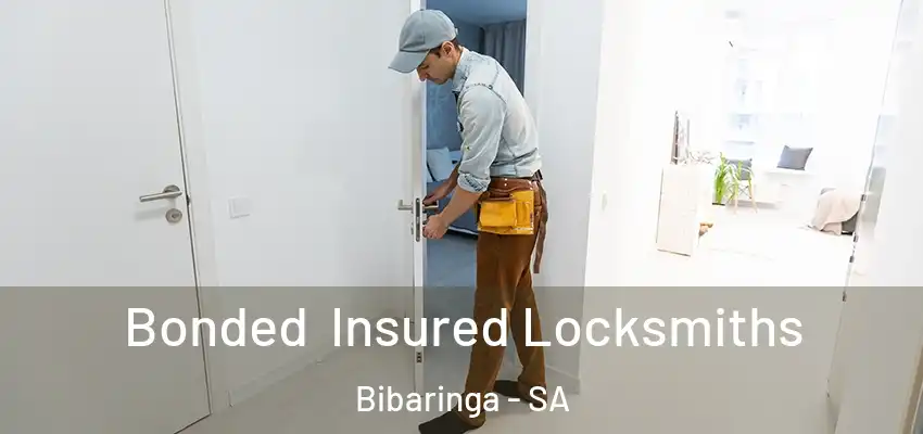 Bonded Insured Locksmiths Bibaringa - SA