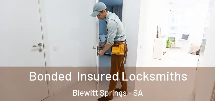 Bonded Insured Locksmiths Blewitt Springs - SA