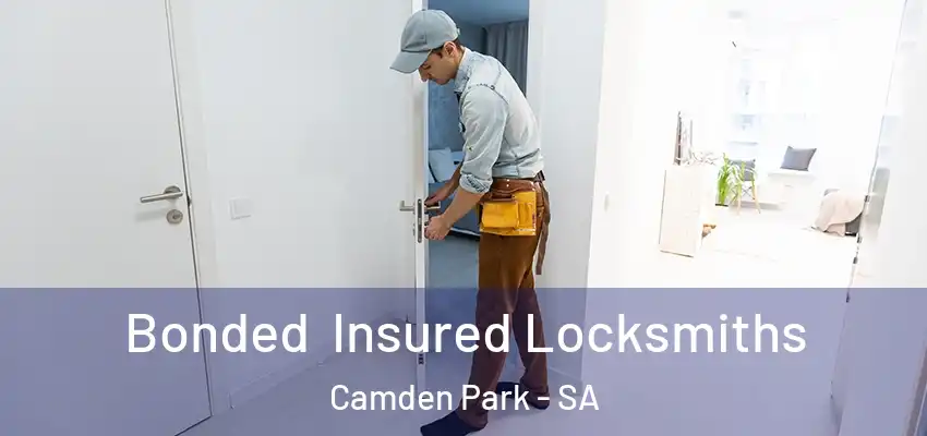 Bonded Insured Locksmiths Camden Park - SA