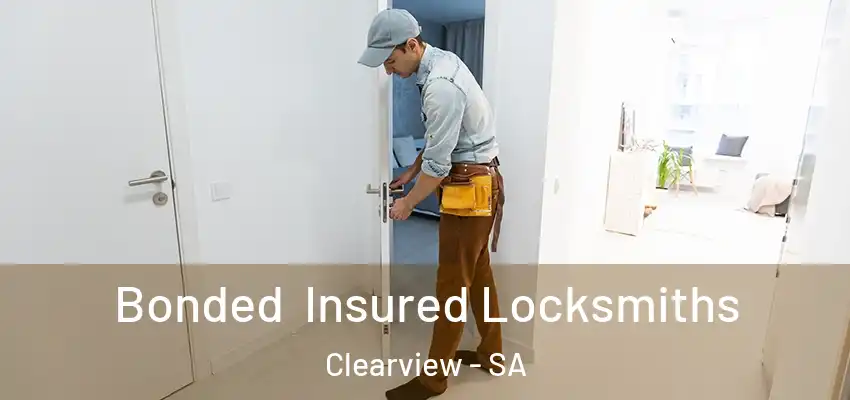 Bonded Insured Locksmiths Clearview - SA