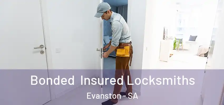 Bonded Insured Locksmiths Evanston - SA