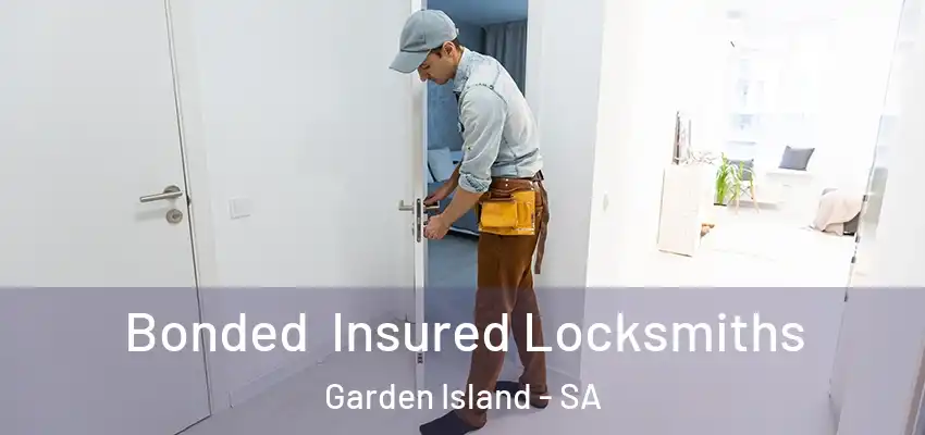 Bonded Insured Locksmiths Garden Island - SA