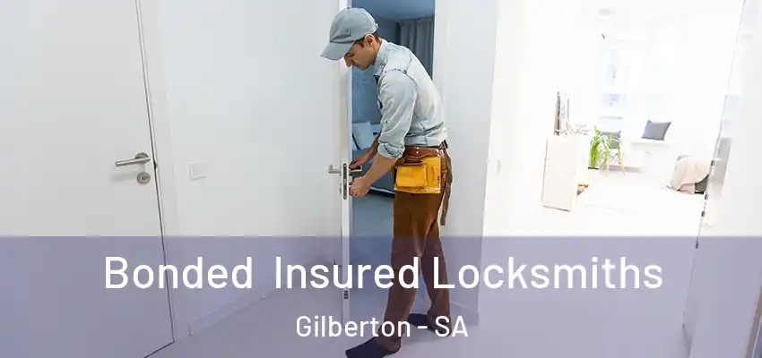 Bonded Insured Locksmiths Gilberton - SA