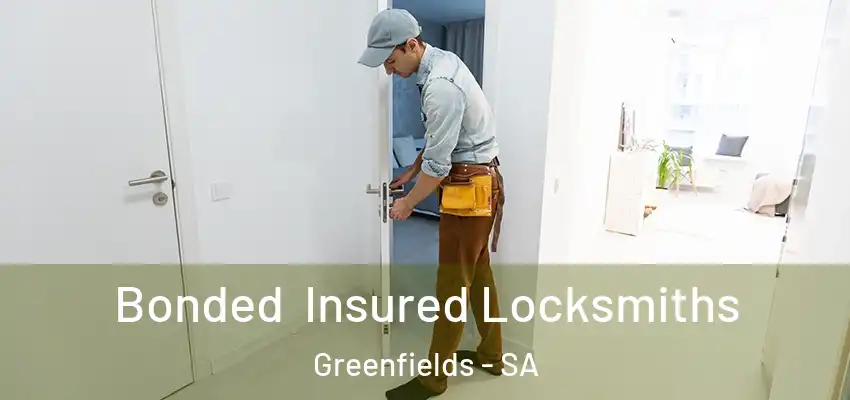 Bonded Insured Locksmiths Greenfields - SA