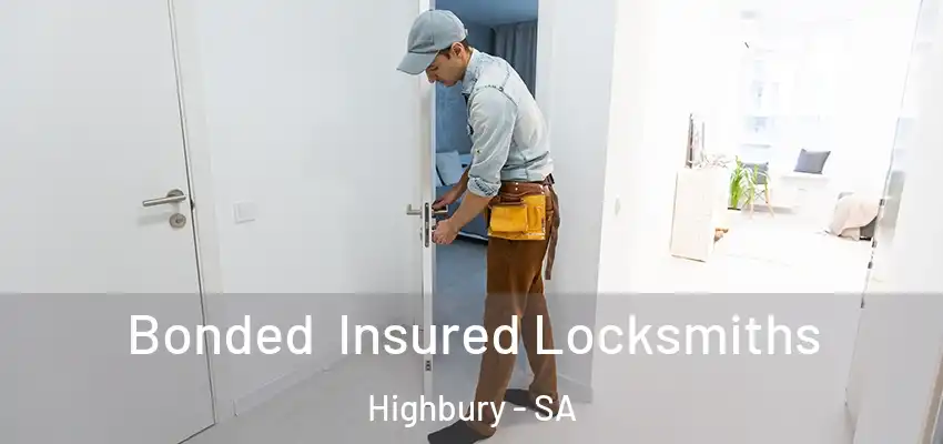 Bonded Insured Locksmiths Highbury - SA