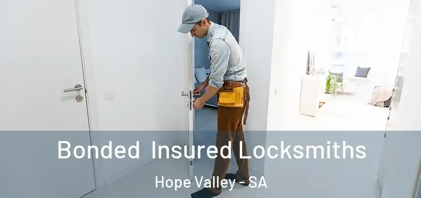 Bonded Insured Locksmiths Hope Valley - SA