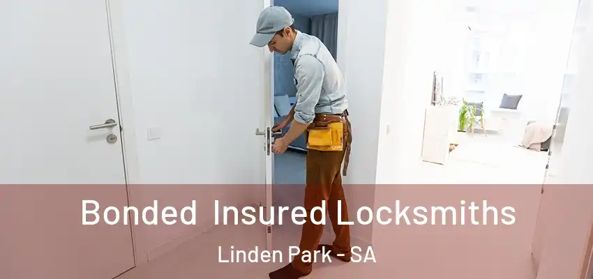 Bonded Insured Locksmiths Linden Park - SA
