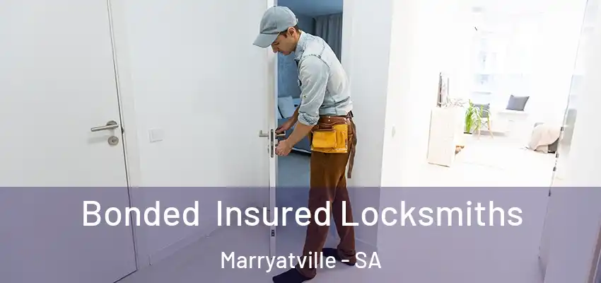 Bonded Insured Locksmiths Marryatville - SA