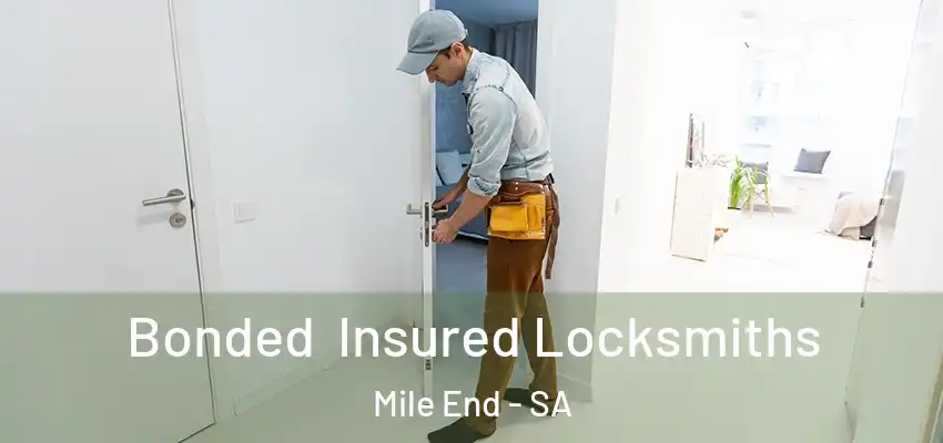Bonded Insured Locksmiths Mile End - SA