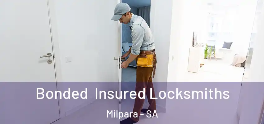Bonded Insured Locksmiths Milpara - SA