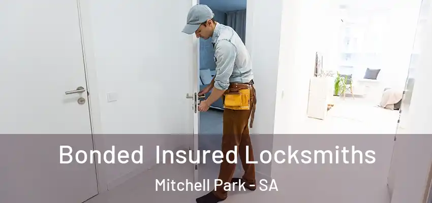 Bonded Insured Locksmiths Mitchell Park - SA