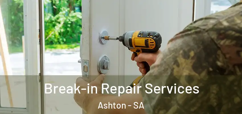  Break-in Repair Services Ashton - SA