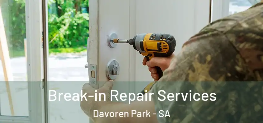 Break-in Repair Services Davoren Park - SA
