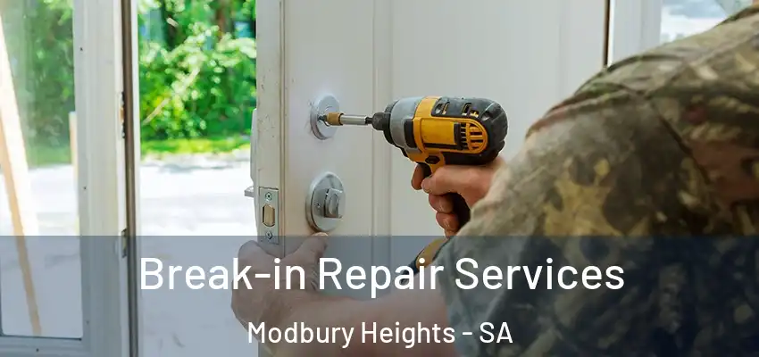  Break-in Repair Services Modbury Heights - SA