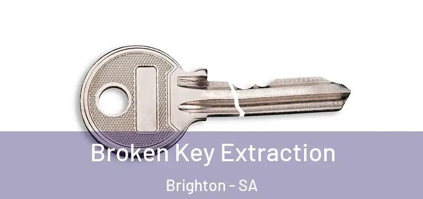 Broken Key Extraction Brighton - SA