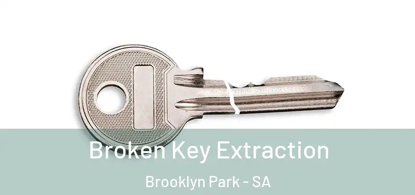 Broken Key Extraction Brooklyn Park - SA