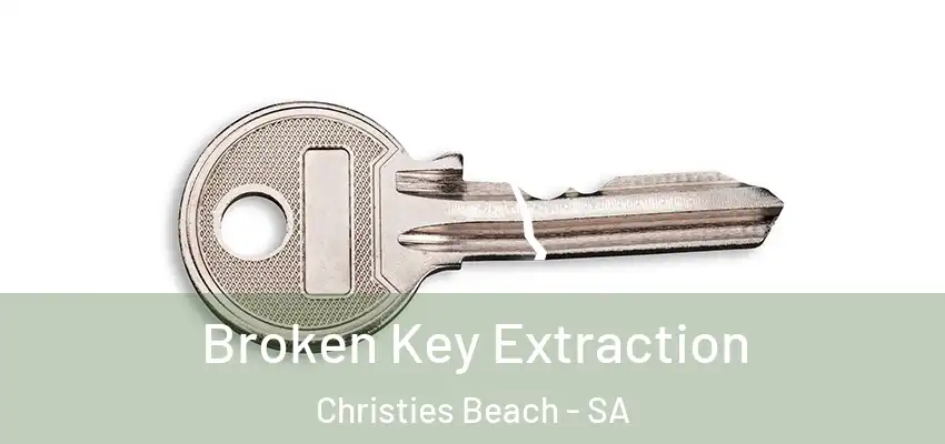 Broken Key Extraction Christies Beach - SA