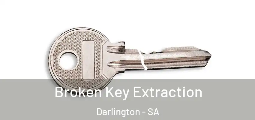 Broken Key Extraction Darlington - SA