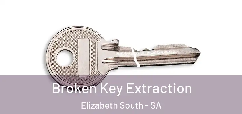 Broken Key Extraction Elizabeth South - SA