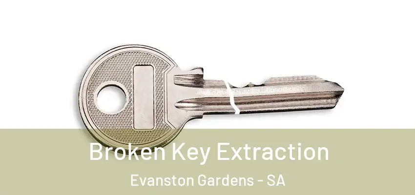 Broken Key Extraction Evanston Gardens - SA