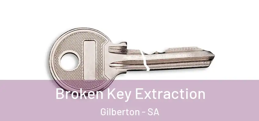 Broken Key Extraction Gilberton - SA