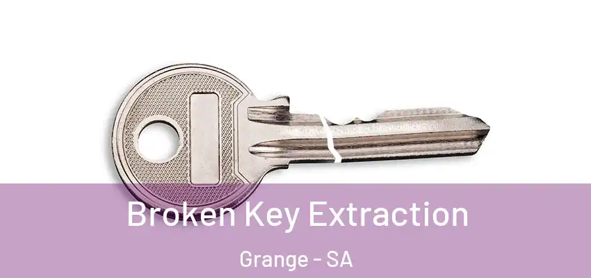 Broken Key Extraction Grange - SA