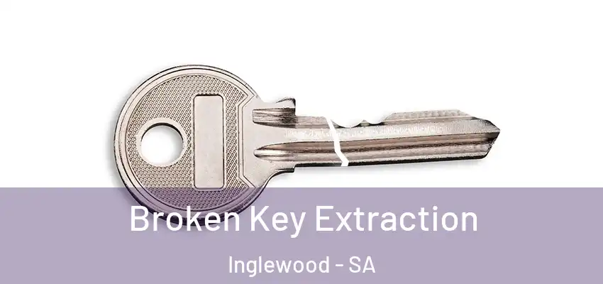 Broken Key Extraction Inglewood - SA