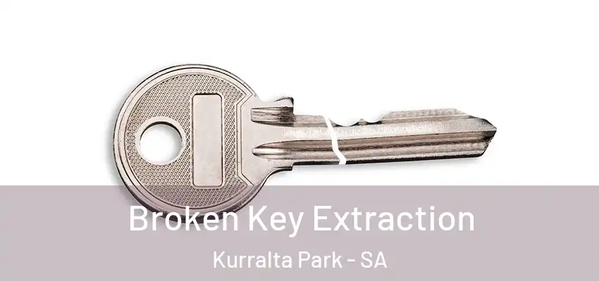 Broken Key Extraction Kurralta Park - SA