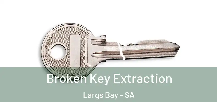 Broken Key Extraction Largs Bay - SA