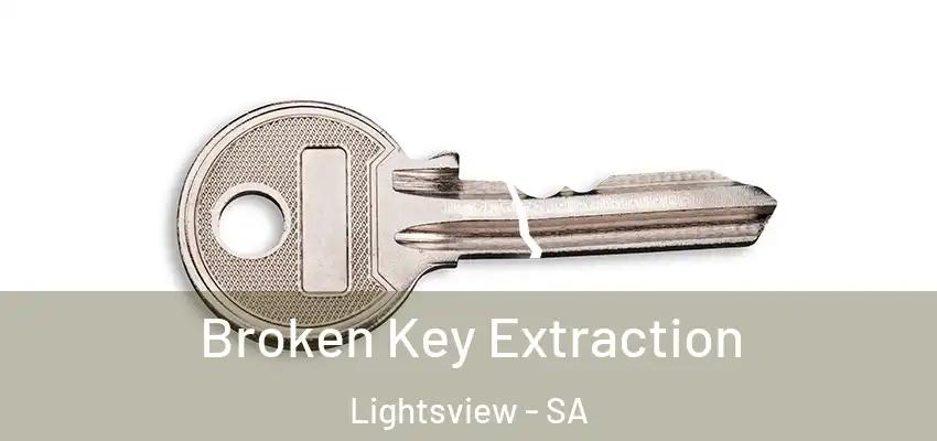 Broken Key Extraction Lightsview - SA