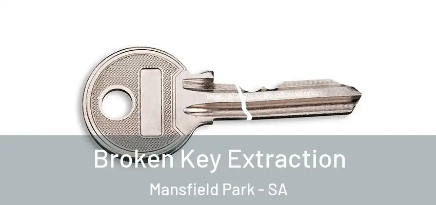 Broken Key Extraction Mansfield Park - SA