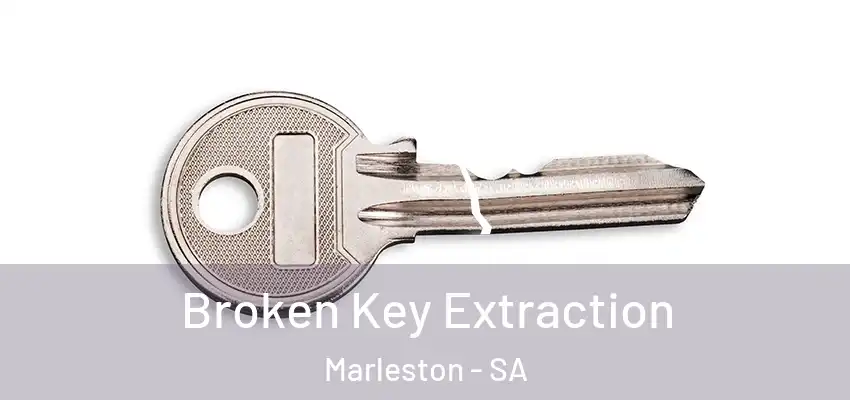 Broken Key Extraction Marleston - SA