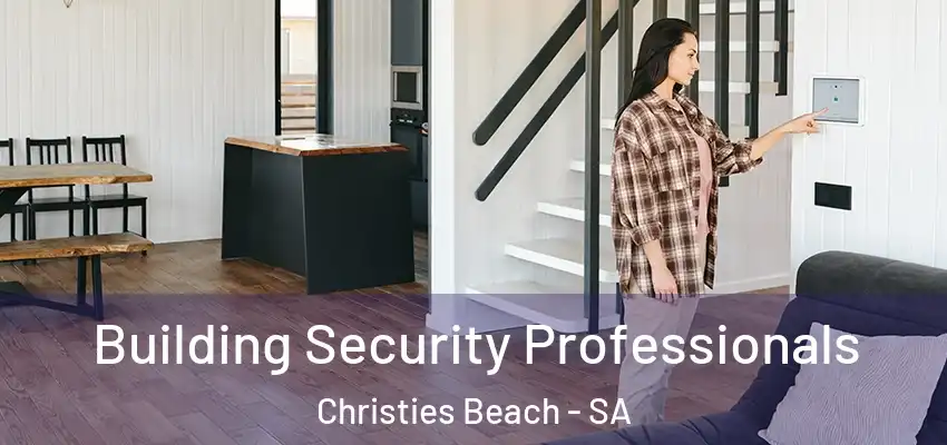Building Security Professionals Christies Beach - SA
