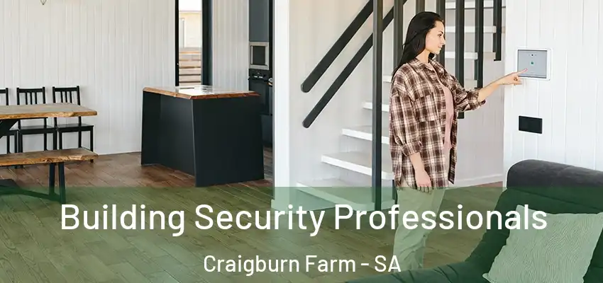 Building Security Professionals Craigburn Farm - SA