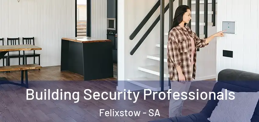 Building Security Professionals Felixstow - SA