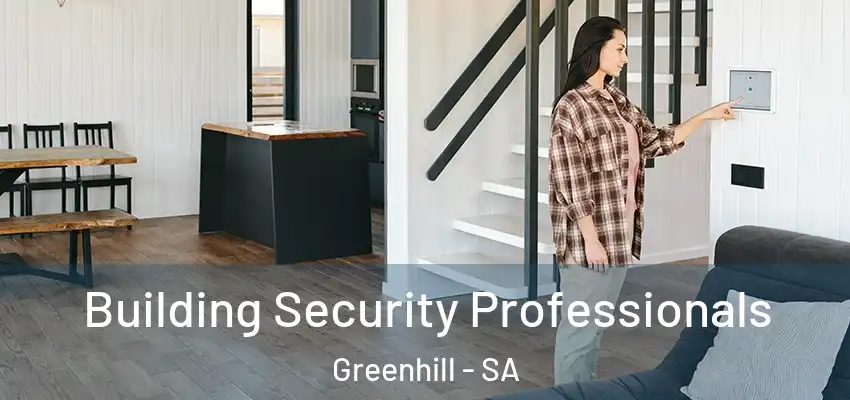 Building Security Professionals Greenhill - SA