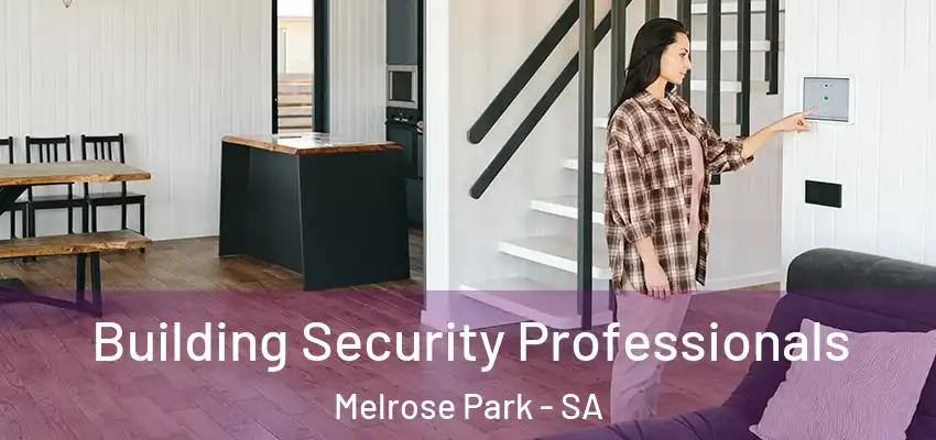 Building Security Professionals Melrose Park - SA