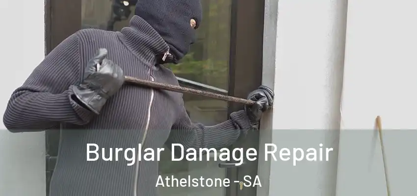 Burglar Damage Repair Athelstone - SA