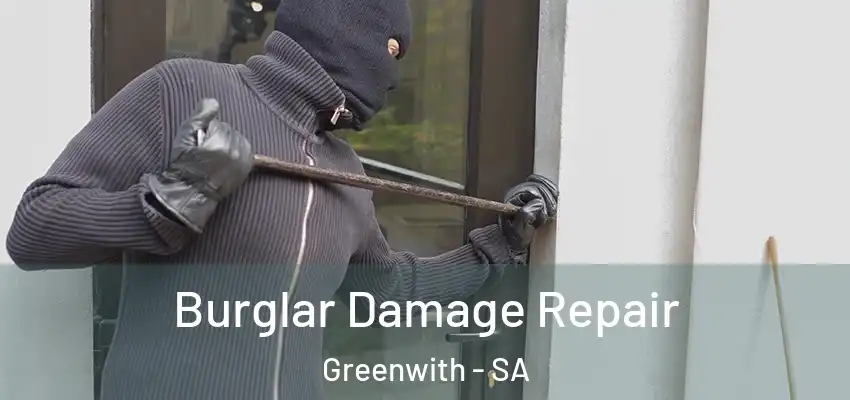 Burglar Damage Repair Greenwith - SA