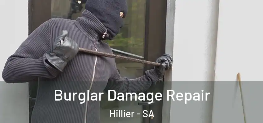 Burglar Damage Repair Hillier - SA