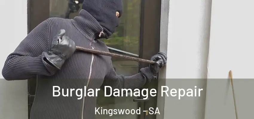 Burglar Damage Repair Kingswood - SA