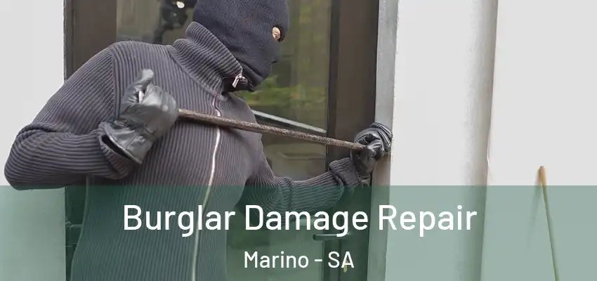 Burglar Damage Repair Marino - SA