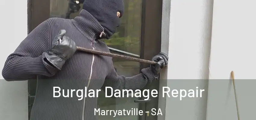 Burglar Damage Repair Marryatville - SA