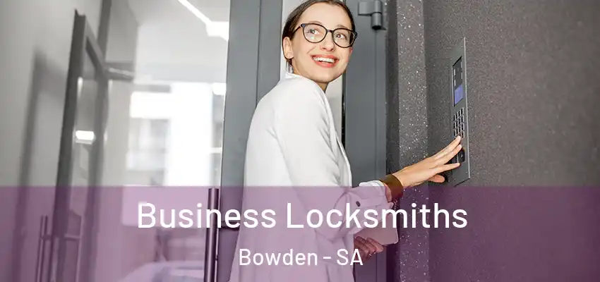 Business Locksmiths Bowden - SA