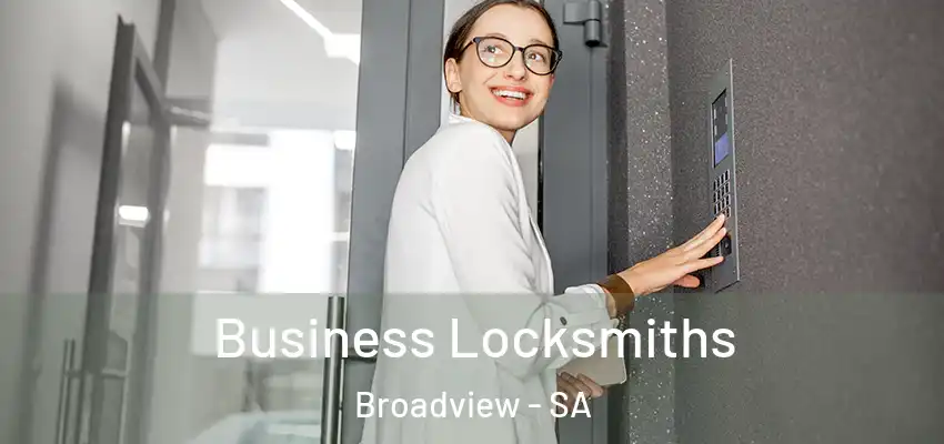 Business Locksmiths Broadview - SA