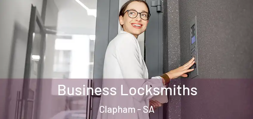 Business Locksmiths Clapham - SA