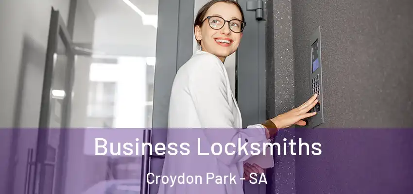 Business Locksmiths Croydon Park - SA