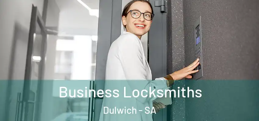 Business Locksmiths Dulwich - SA