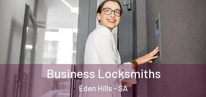 Business Locksmiths Eden Hills - SA